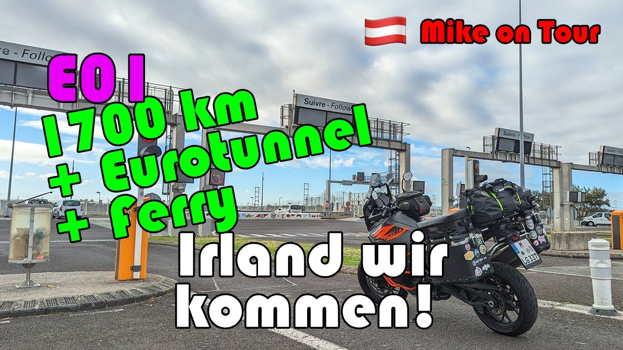 Irland LET'S GO! E01 - Anfahrt München Dublin, 1700km, Eurotunnel und Fähre.