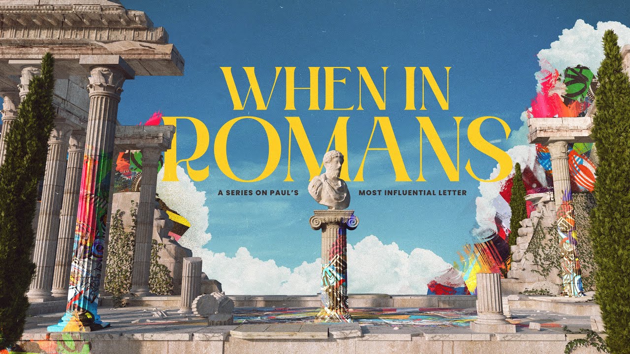 When In Romans | Week 2 | God Is Not Trying To Be Impressed By You | 10:30 AM
