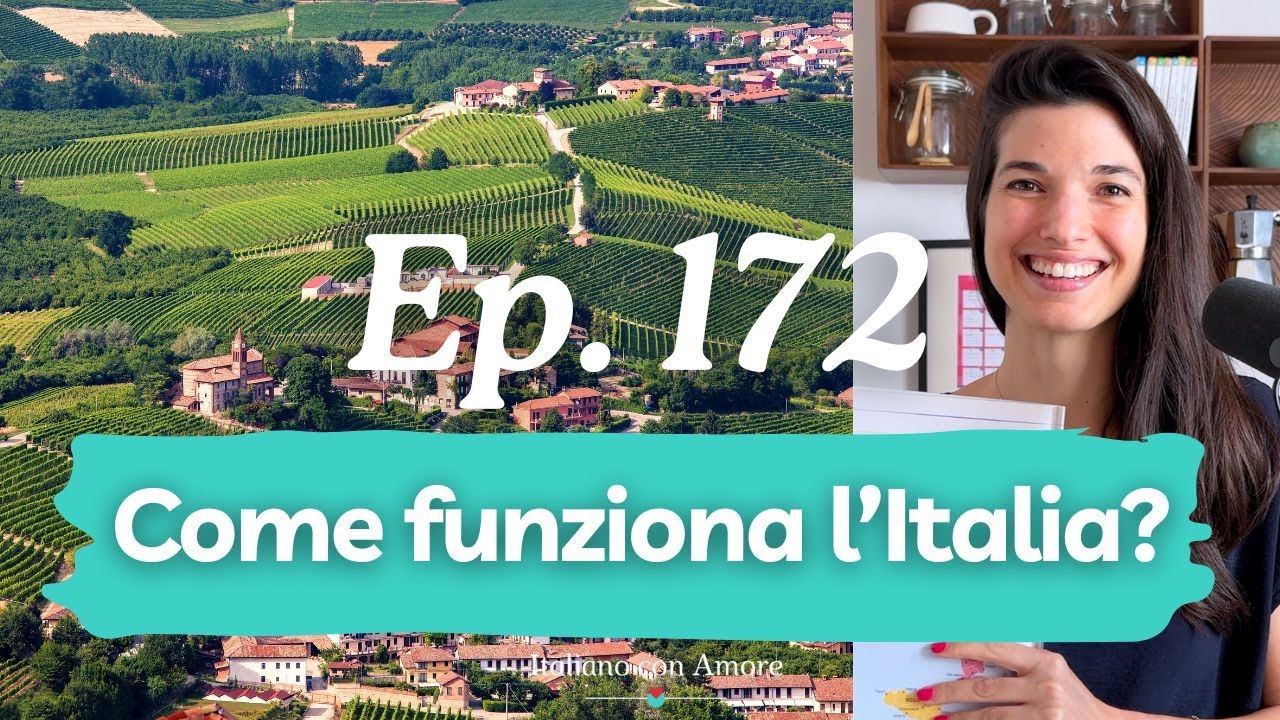 Come funziona l’Italia: viaggio tra regioni, province, comuni e città! (podcast 172)