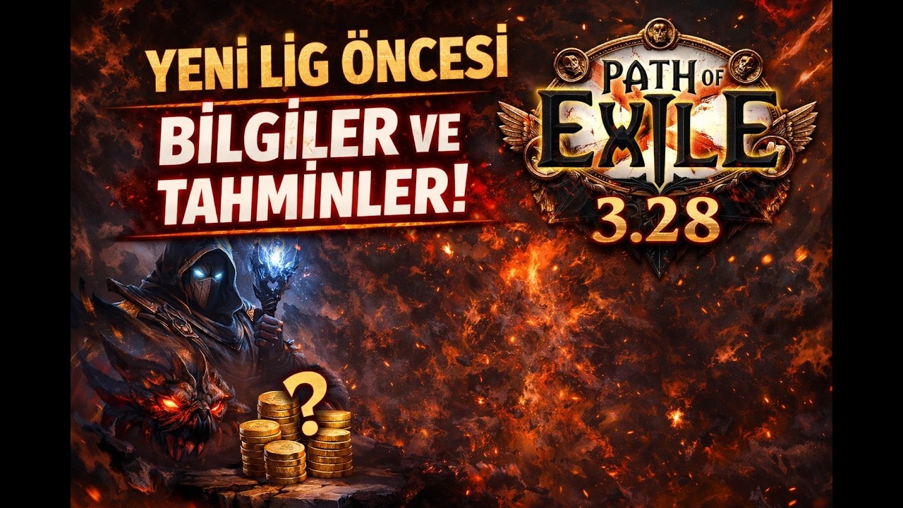 Yeni lig &ouml;ncesi bilgiler ve tahminler - Path of Exile 3.28