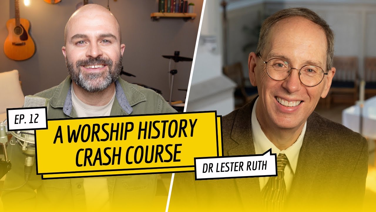 How Worship Became Modern: Worship History with Dr. Lester Ruth