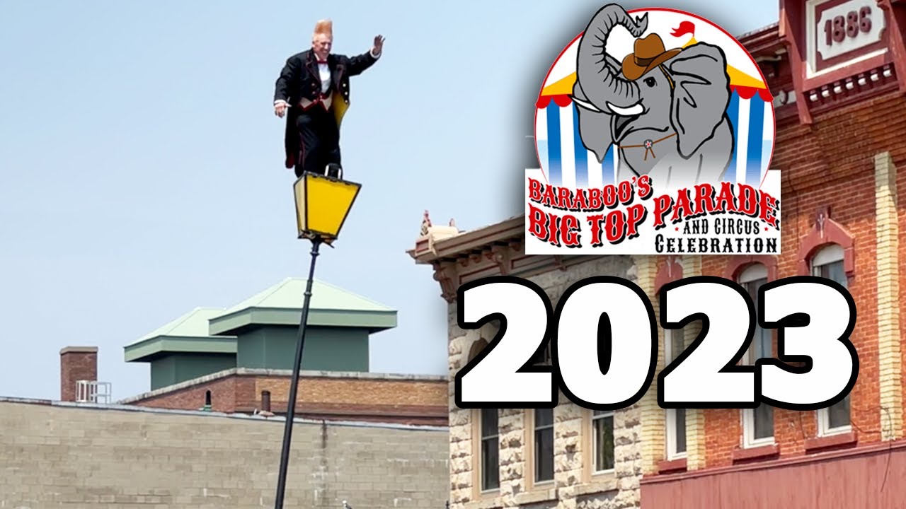 The Baraboo Big Top Parade 2023 - Circus World Museum Tour