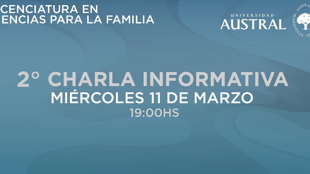 Charla Informativa | Lic. en Ciencias para la Familia