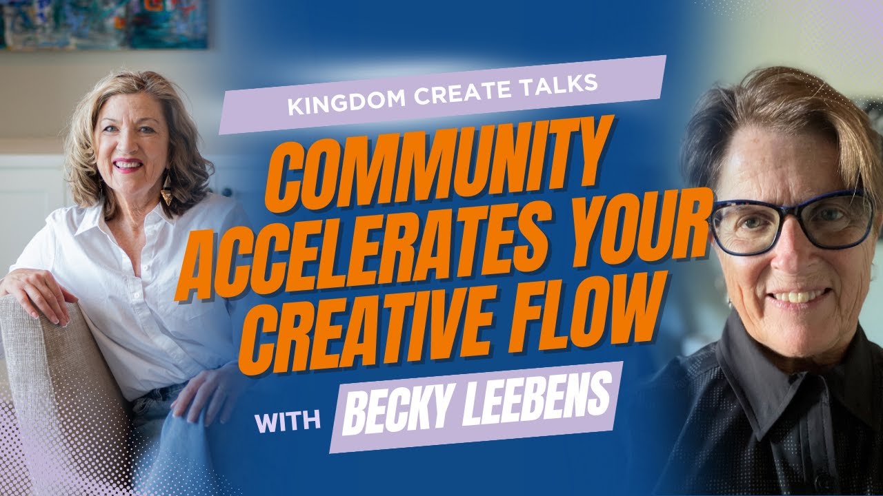 Community Accelerates Your Creative Flow | Becky Leebens | Episode 32