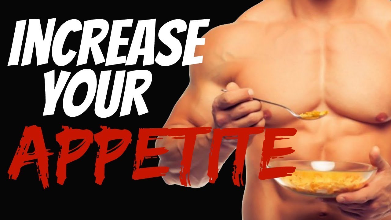 3 Ways to Increase Your Appetite and Eat More Calories (for skinny guys)