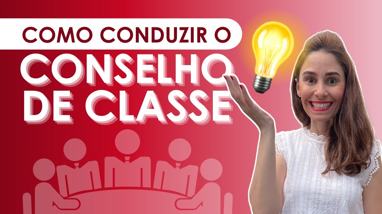 Como conduzir o conselho de classe - Raquel Vono
