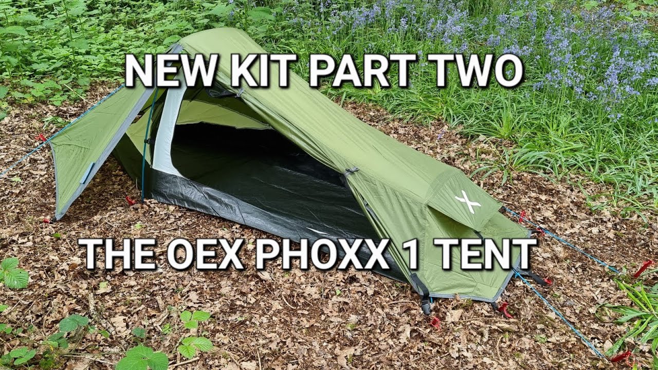 NEW KIT PART TWO |THE OEX PHOXX 1 TENT | MINIMAL CAMPING | FIRST LOOK
