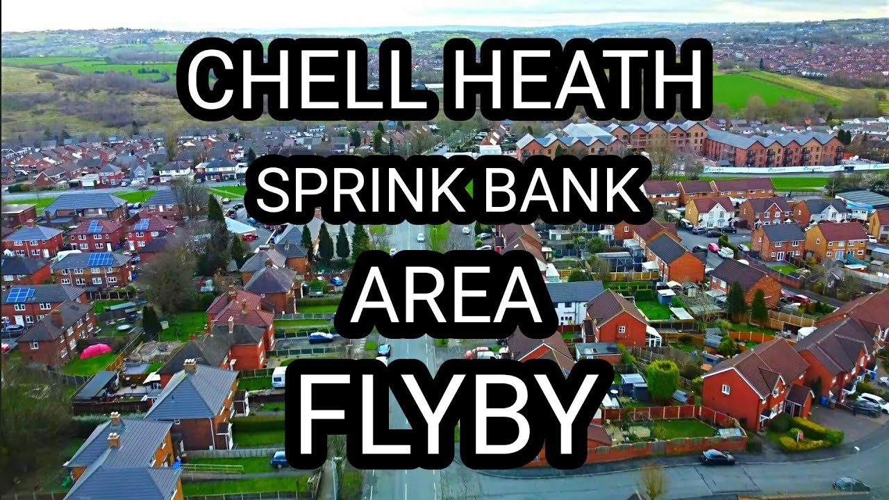 CHELL HEATH SPRINK  BANK Rd AREA FLYBY