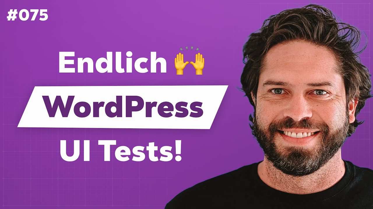 WordPress Testing neu gedacht. Endlich praktikabel! | m. Mike Miler #075