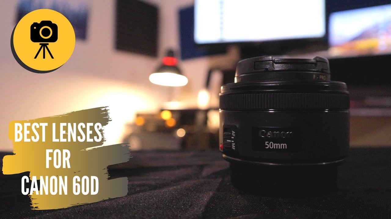 Best Lenses for Canon 60D
