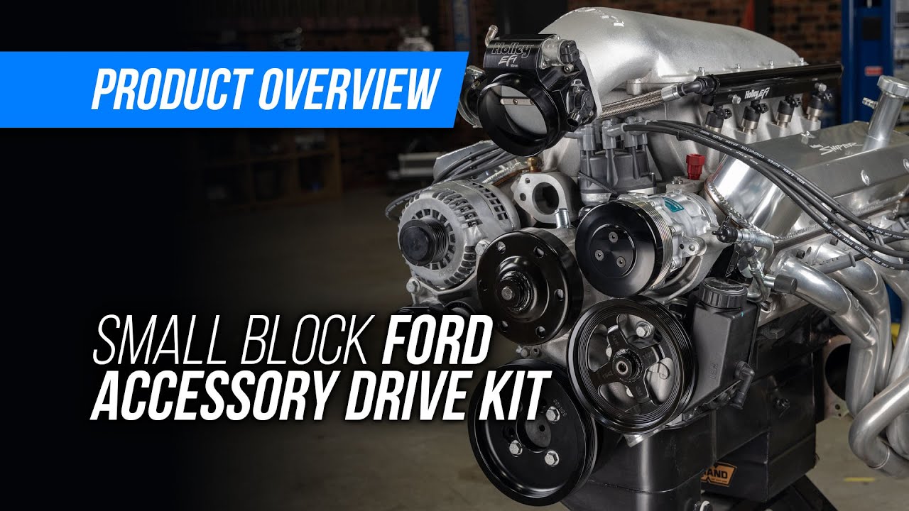 From Vintage to Modern - Upgrade Your Classic Ford With Holley's Small Block Ford Accessory Drive