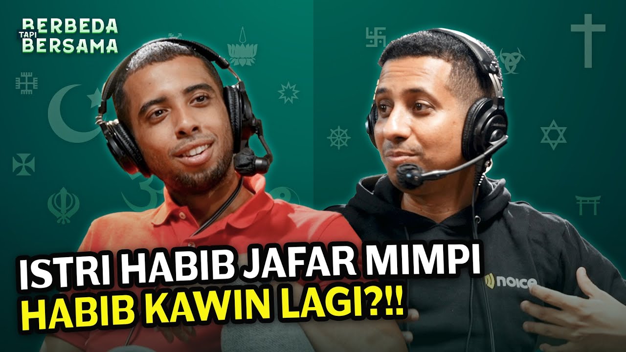 BUKA BUKAAN HABIB JAFAR DAN SAHIL MULACHELA SOAL ISTRI KEDUA?? - BERBEDA TAPI BERSAMA EPS 85
