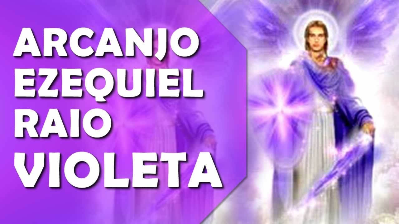 ARCANJO EZEQUIEL, RAIO VIOLETA, LIBERDADE, TRANSFORMA&Ccedil;&Atilde;O, TRANSMUTA&Ccedil;&Atilde;O E PURIFICA&Ccedil;&Atilde;O, 963HZ.