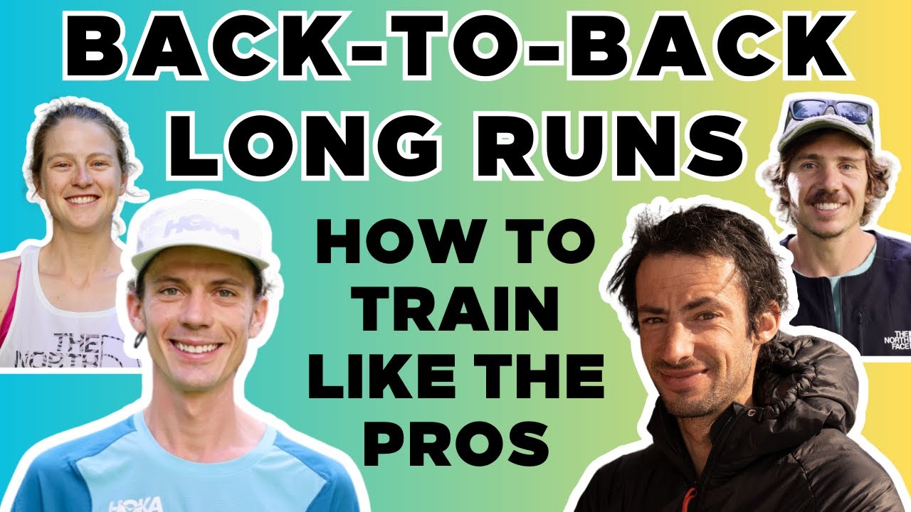 Back-to-Back Long Runs in Ultra Training | Why ALL the Greats Do Them