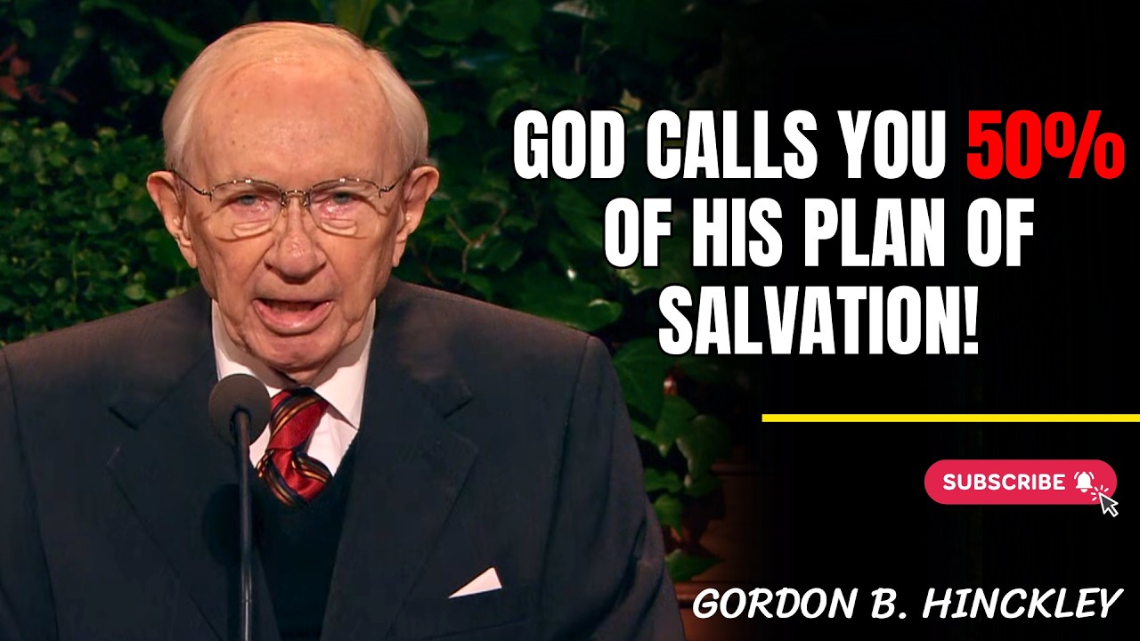 Gordon B. Hinckley | You think you’re “useless”… but God calls you 50% of His plan of SALVATION!