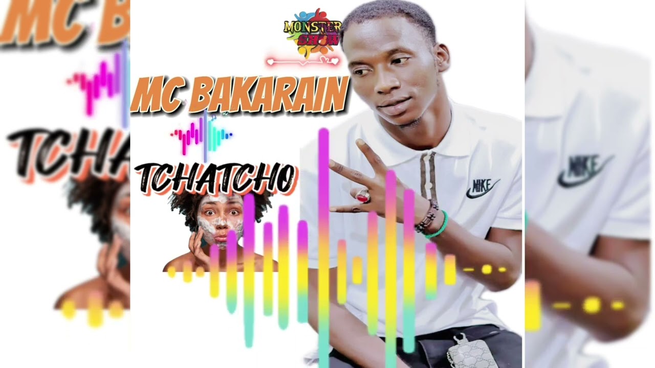 MC BAKARIN _TCHATCHO  (Audio officiel)