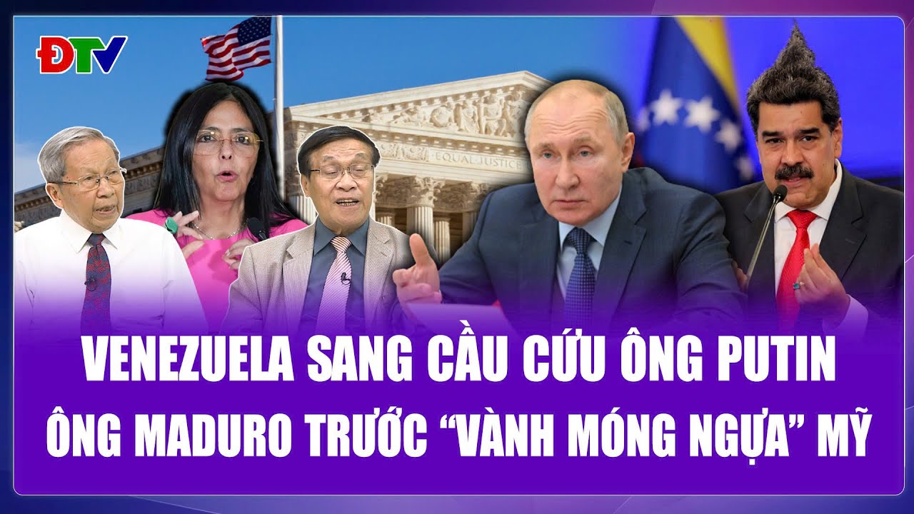 QUỐC TẾ 24H: Venezuela gửi &ldquo;thế th&acirc;n&rdquo; sang cầu cứu Nga, &ocirc;ng Maduro đứng trước &ldquo;v&agrave;nh m&oacute;ng ngựa&rdquo; Mỹ?