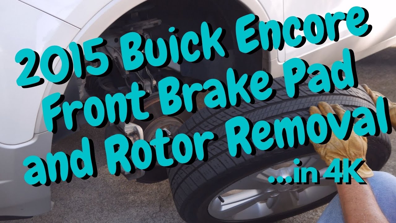 2015 Buick Encore Front Brake Pad Change and Rotor Removal