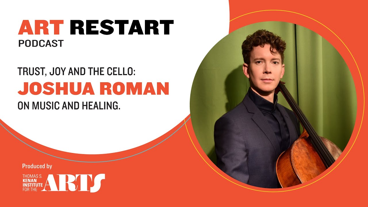 Trust, Joy and the Cello: Joshua Roman on Music and Healing