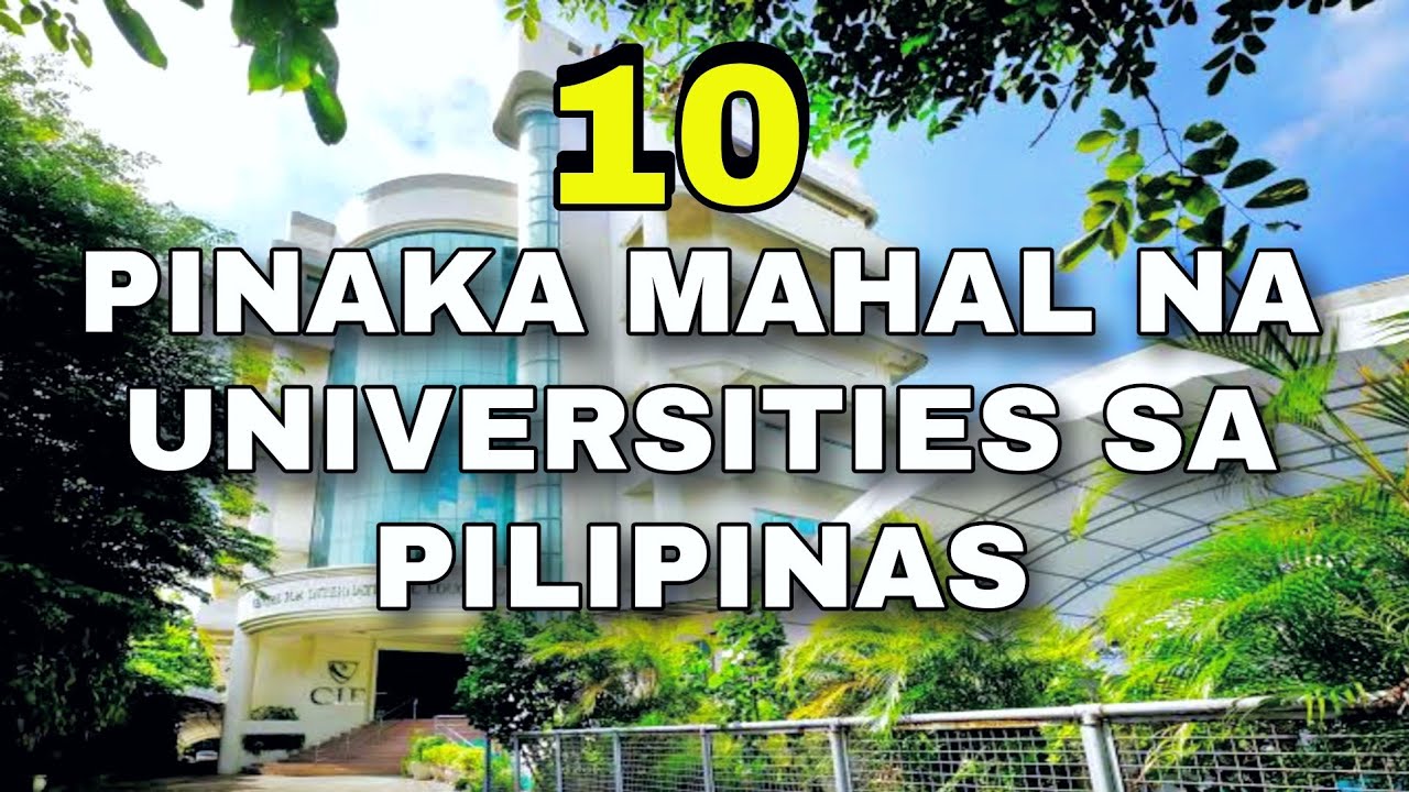 Pinaka Mahal na Universities & Colleges sa Pilipinas (Most Expensive Schools)
