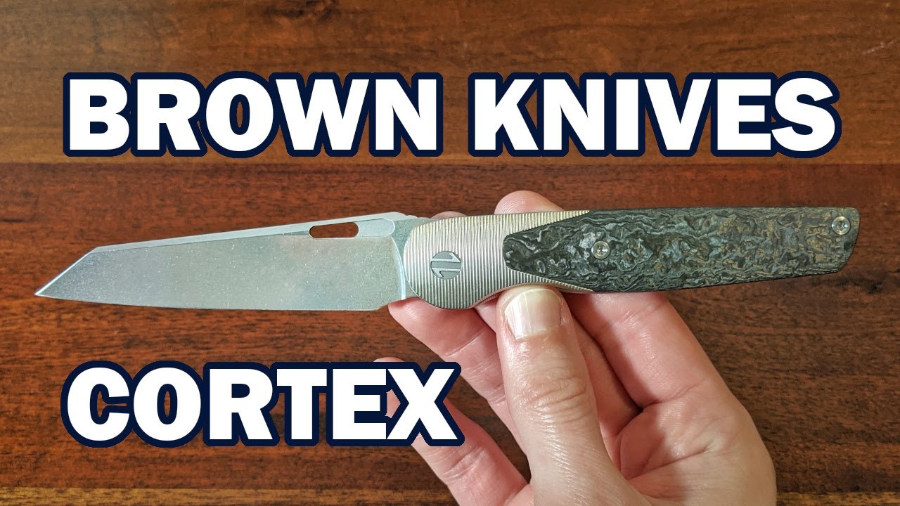 First impressions on a Brown Knives Cortex!