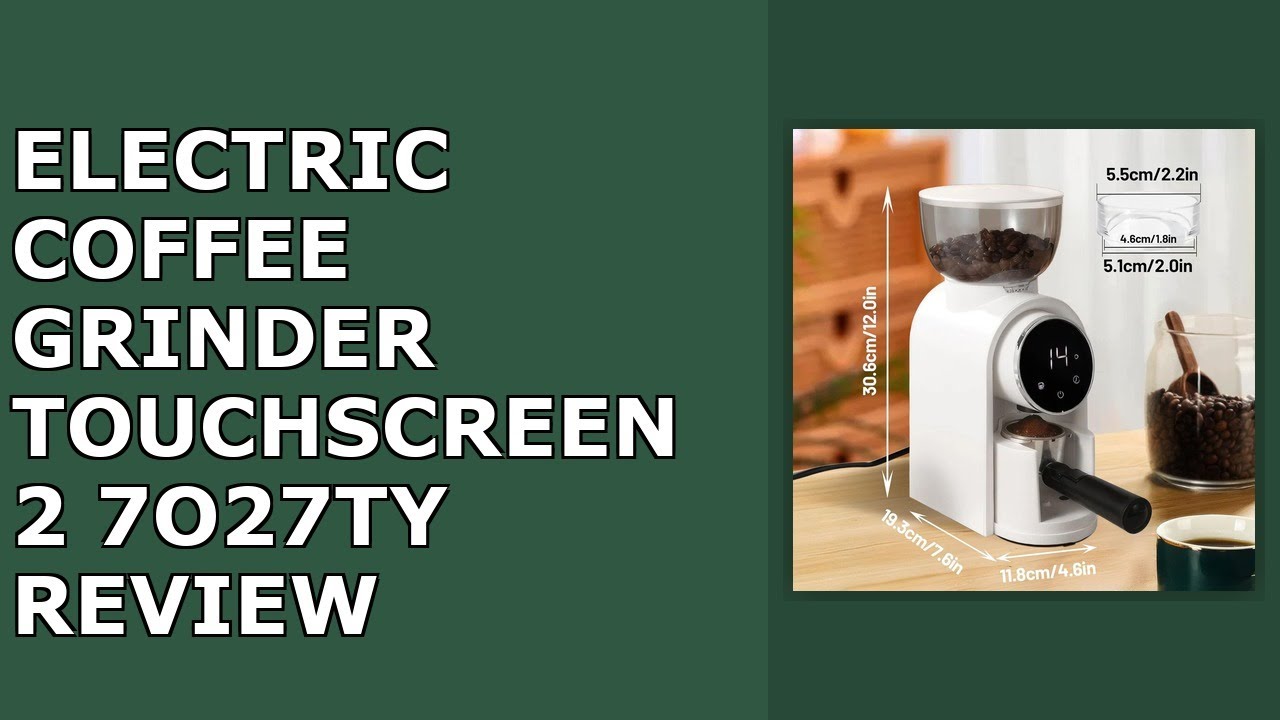 Electric Coffee Grinder Touchscreen 2-14 Cup Conical Burr Coffee Grinder with 25 Grinding Review