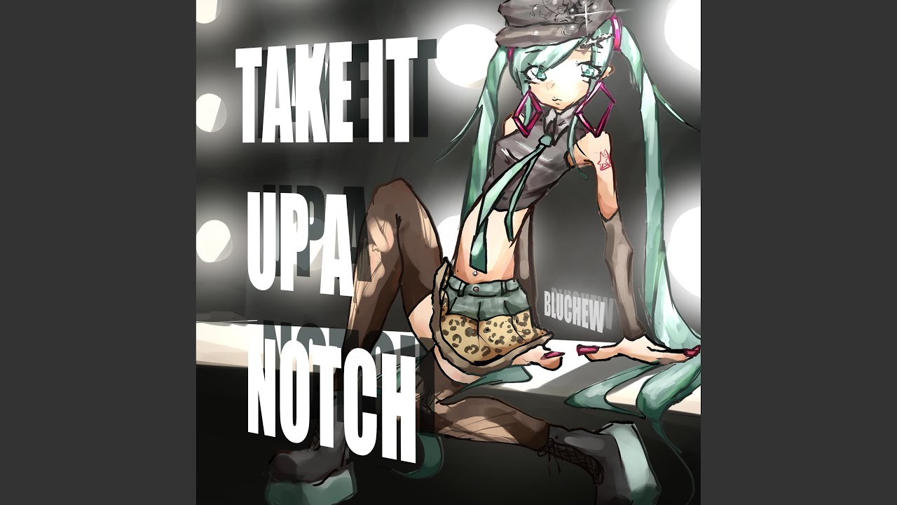 TAKE IT UP A NOTCH! (Instrumental)