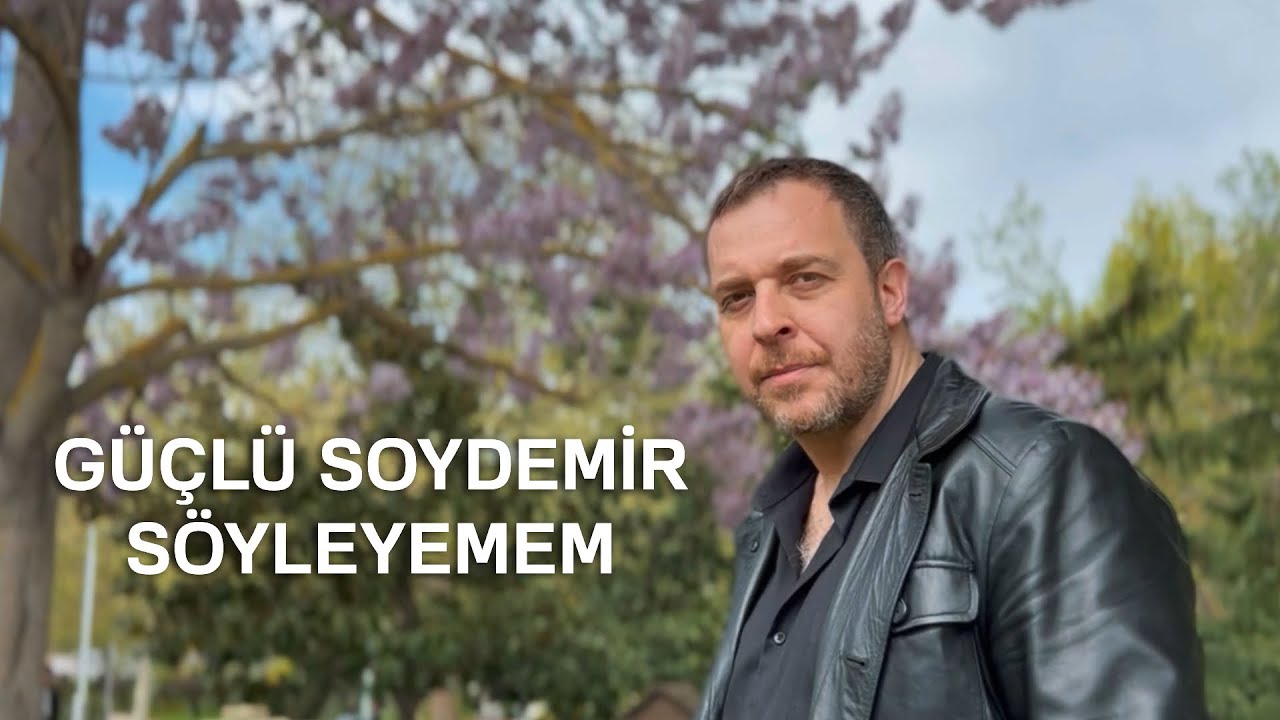 G&uuml;&ccedil;l&uuml; Soydemir - S&ouml;yleyemem (Video Klip) Yeni Şarkı