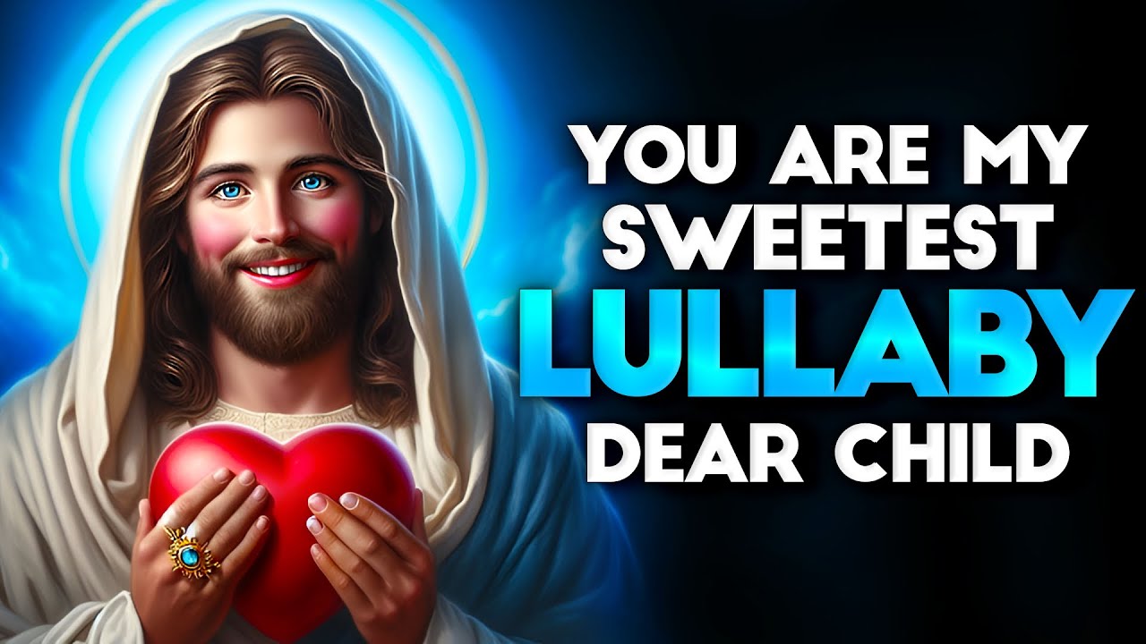 God Says: YOU'RE MY LULLABY | God message Today | god message for you |God message | God Support