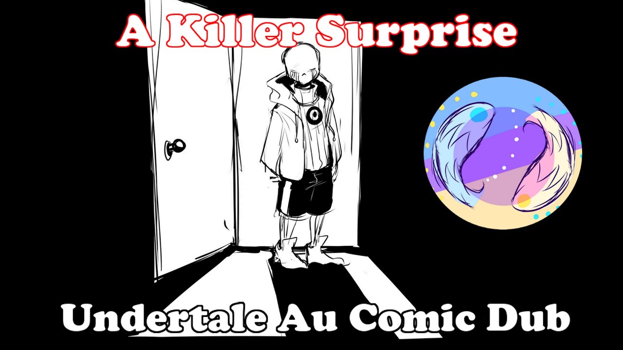 A Killer Surprise│Undertale Au Comic Dub