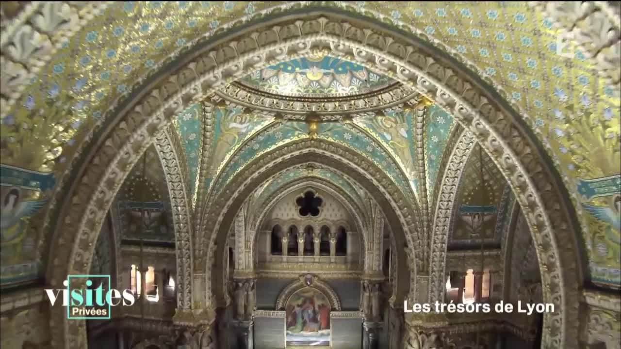 La Basilique Notre-Dame de Fourvière - Reportage - Visites privées