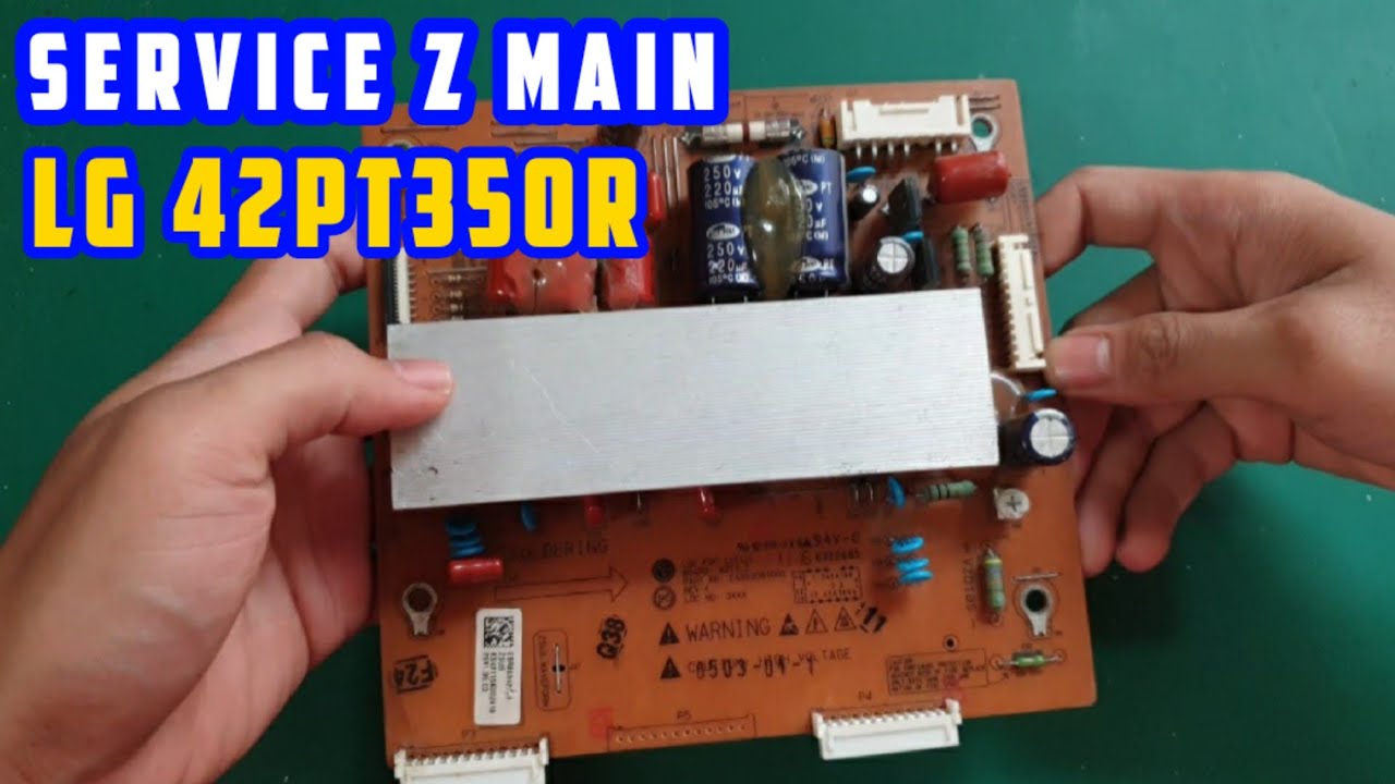 Cara Cepat Service Modul Z Main LG 42PT350R // PT 350R