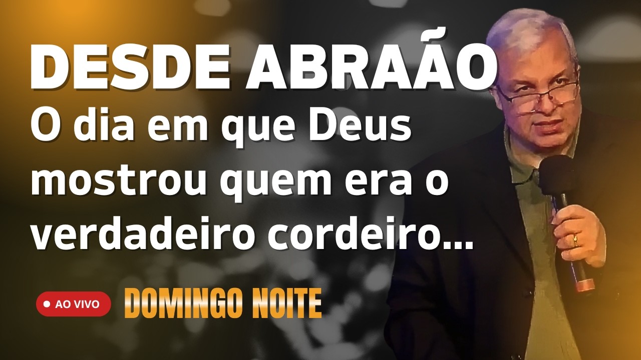DO MORIÁ AO CALVÁRIO | 15.03.2026 [Domingo Noite] João Wesley - Unidos em Cristo