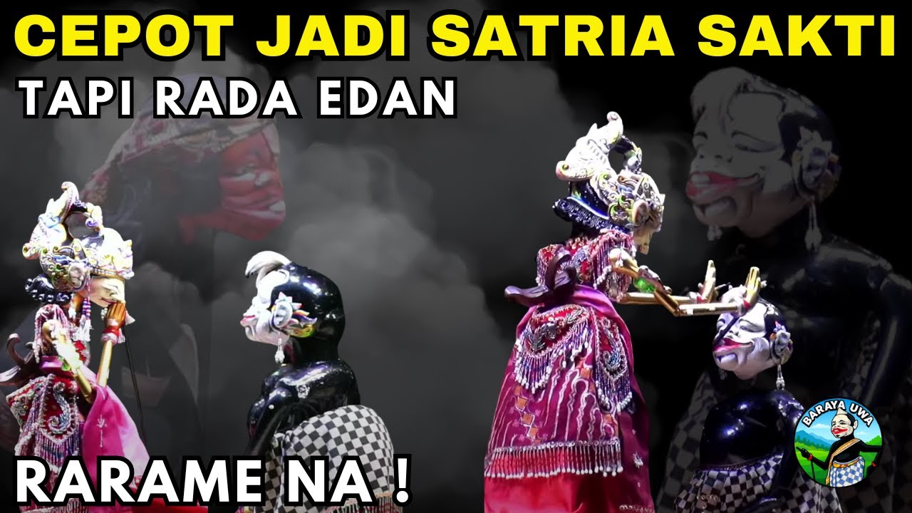 PIKASEURIEUN‼️ CEPOT JADI SATRIA SAKTI TAPI RADA EDAN |WAYANG GOLEK KI DADAN SUNANDAR SUNARYA