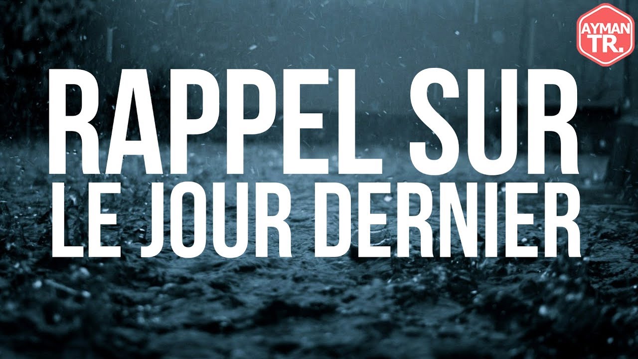 PUISSANT RAPPEL SUR LE JOUR DERNIER !