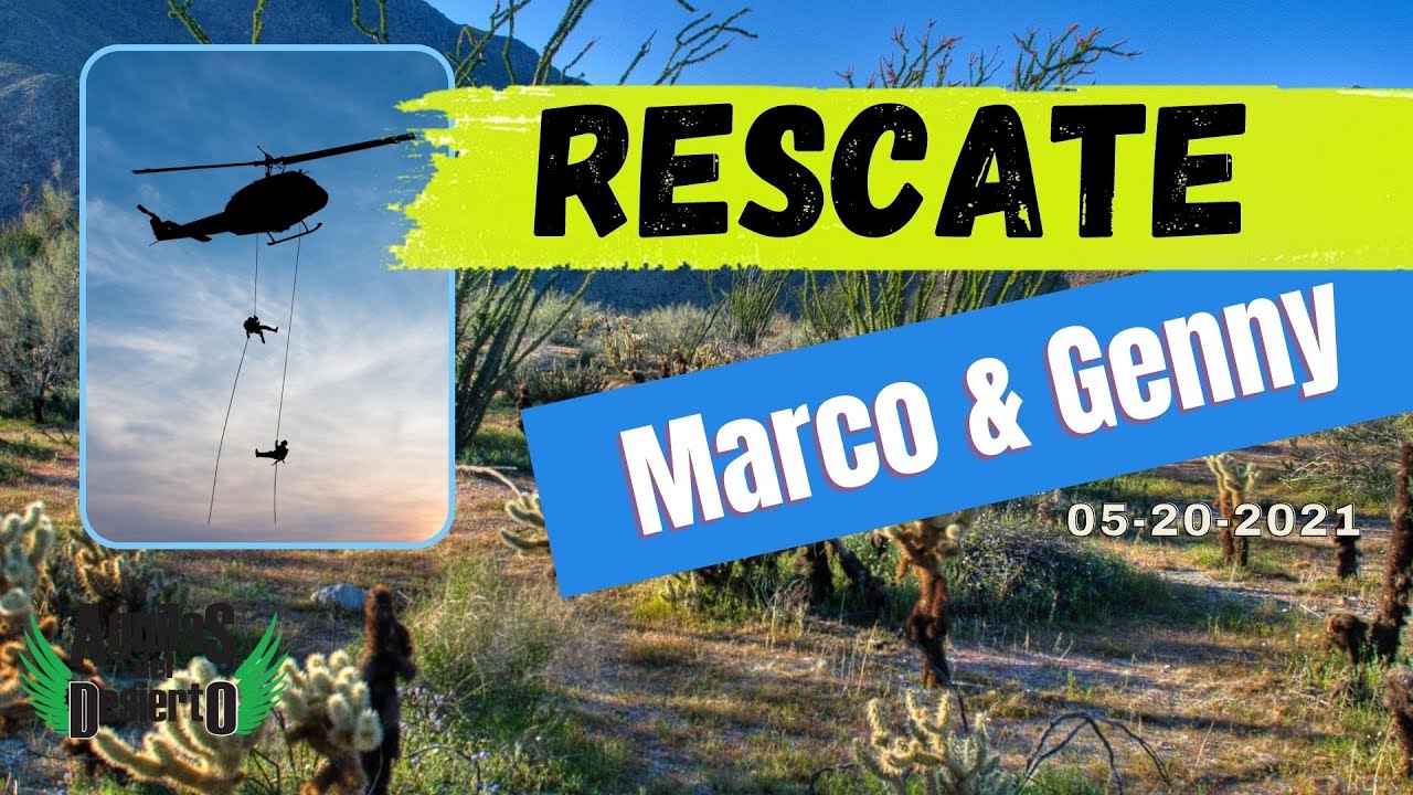 Aguilas del Desierto - Rescate - 2021-05-20 - Marco/Genny de Equador