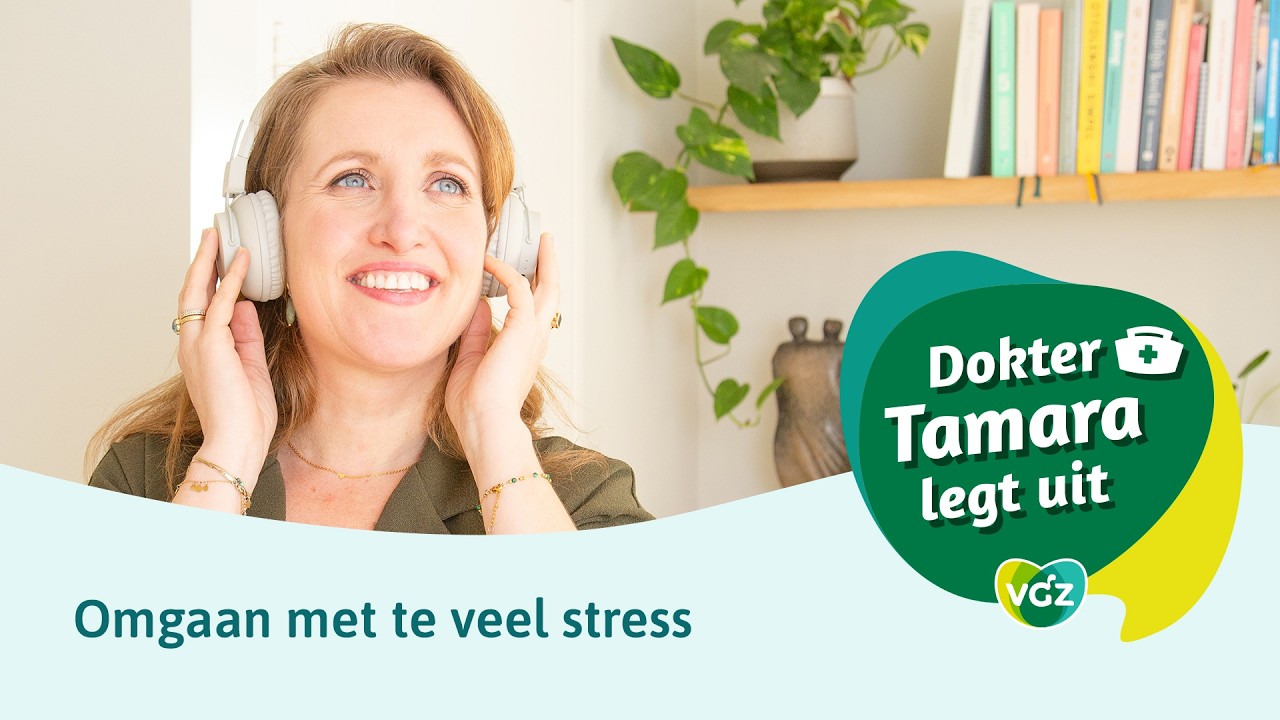 Dokter Tamara legt uit: Omgaan met te veel stress