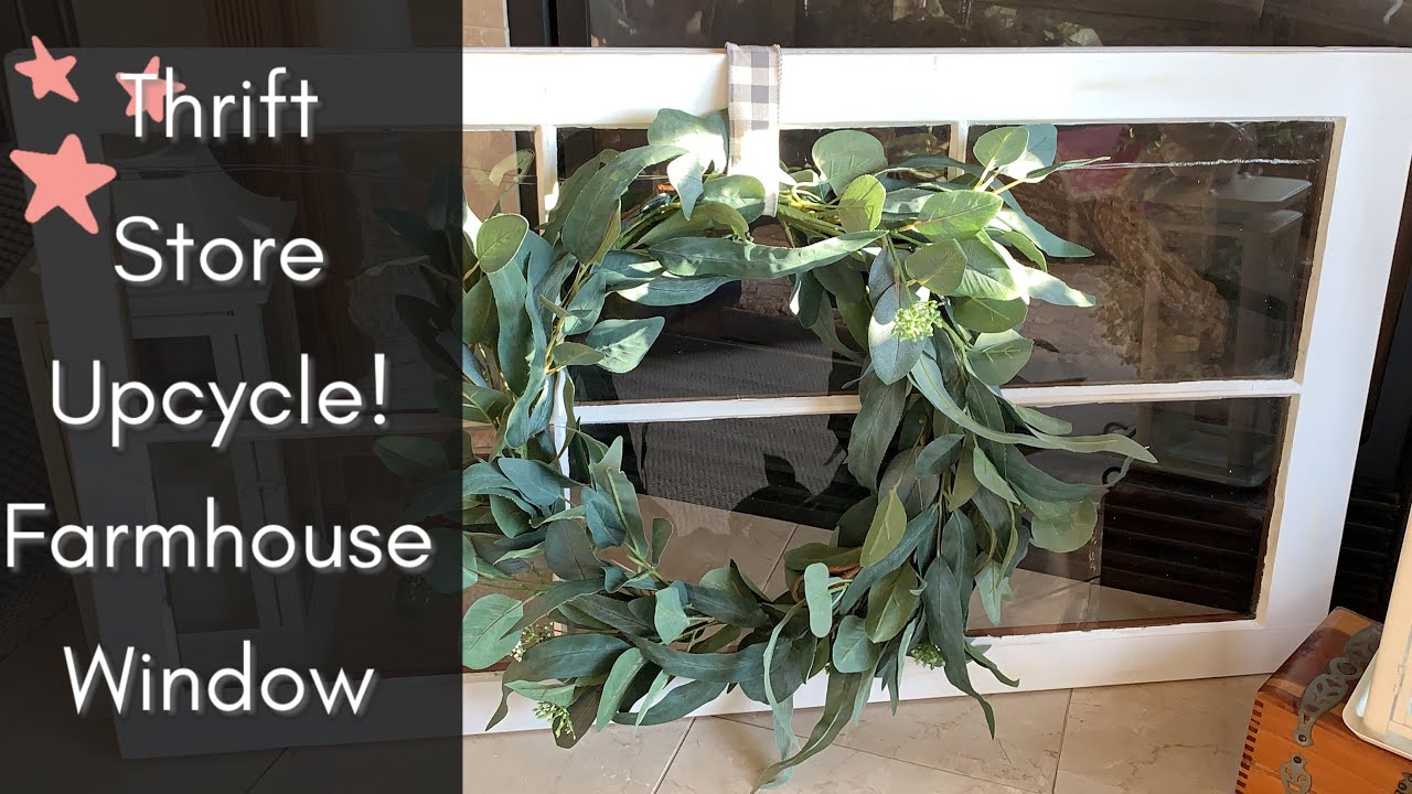 DIY Upcycle Farmhouse Window Wall Decor! Thrift Store Makeover Trash to Treasure #8!