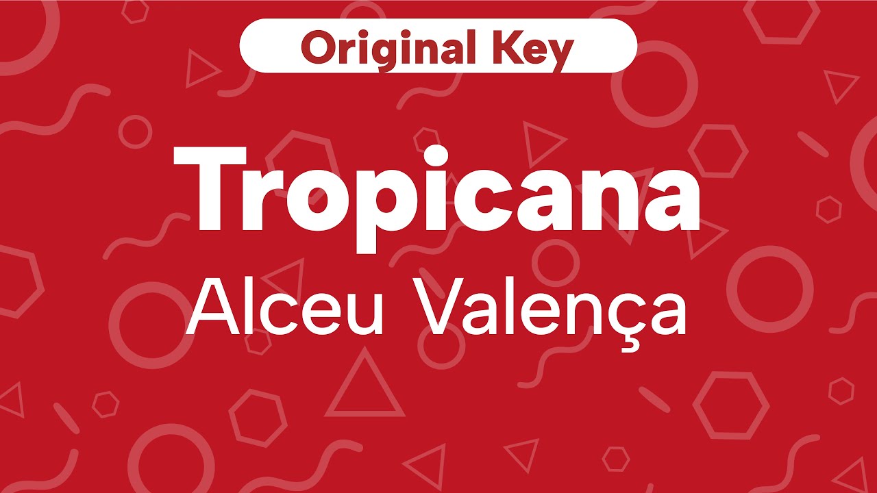 Karaoke Tropicana - Alceu Valença | Original Key (Cover)