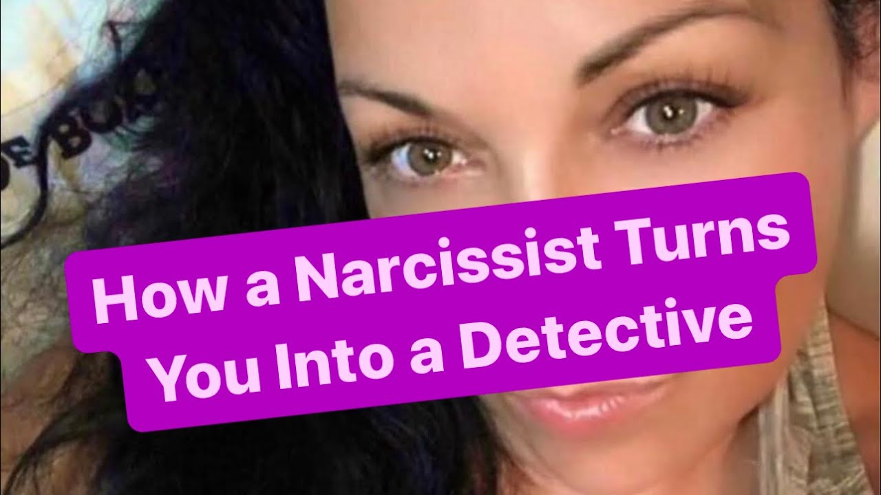 How a Narcissist Turns You Into a Detective | #narcissism