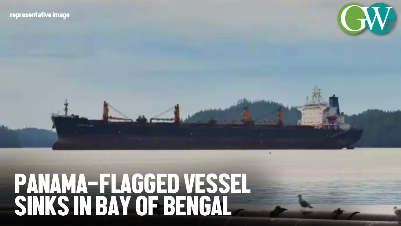 PANAMA-FLAGGED VESSEL SINKS IN BAY OF BENGAL; SEARCH CONTINUES FOR 22 CREW MEMBERS
