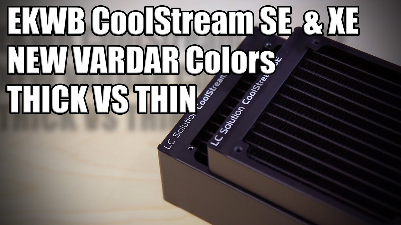 New EK Radiators and Fans | When should you use Thick vs Thin Radiator?