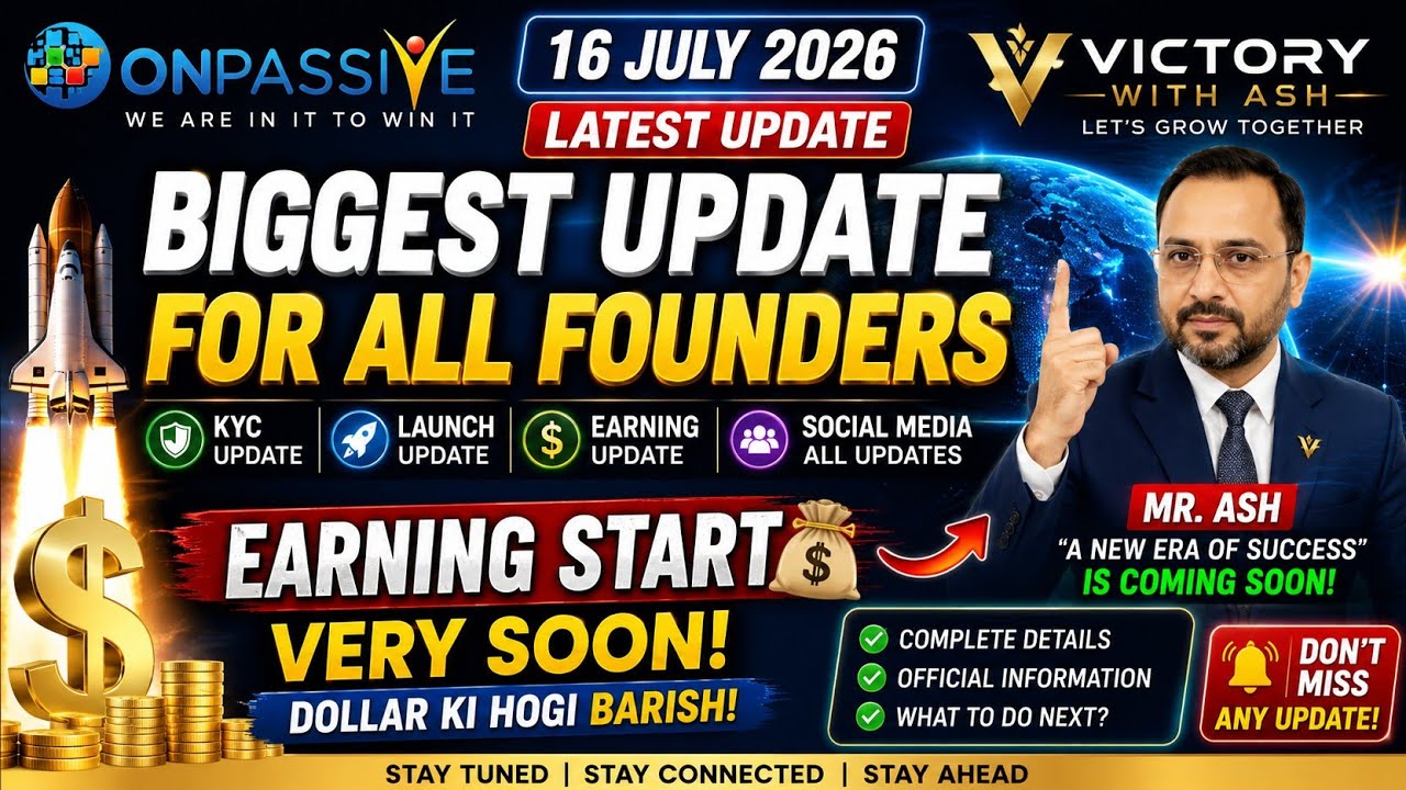 July 16, 2026 Biggest Update | ONPASSIVE Latest News | Victory With Ash | Mr. Ash Latest Public U...