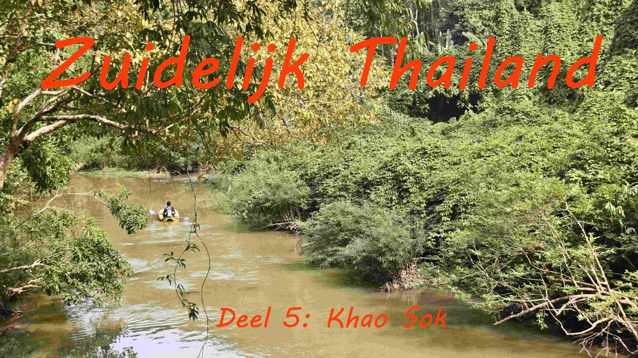 Thailand (5): Khao Sok – rondreis Zuidelijk Thailand – Greenwood Travel