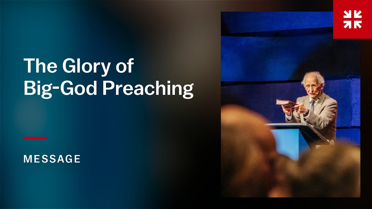 The Glory of Big-God Preaching