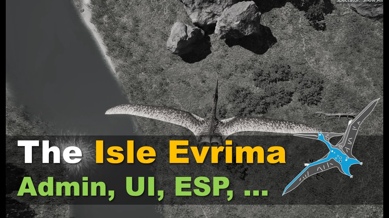 The Isle Evrima - Admin UI, ESP, Serveradministration und Co.