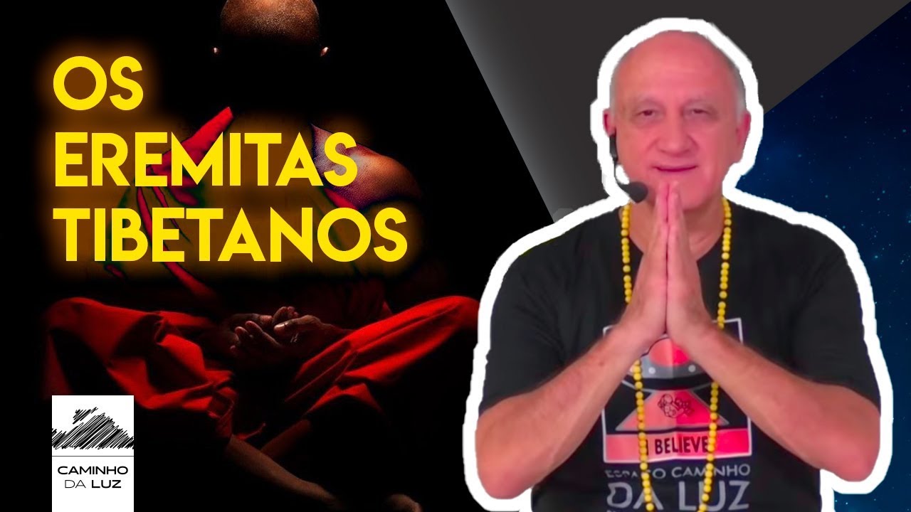 Os Eremitas TIBETANOS | Prof. Laércio Fonseca
