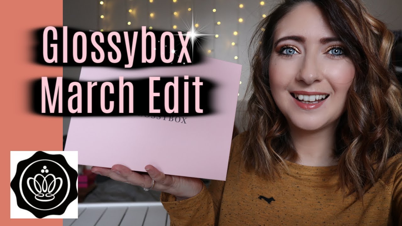 SPOILER GLOSSYBOX MARCH 2020 UNBOXING & DISCOUNT CODE