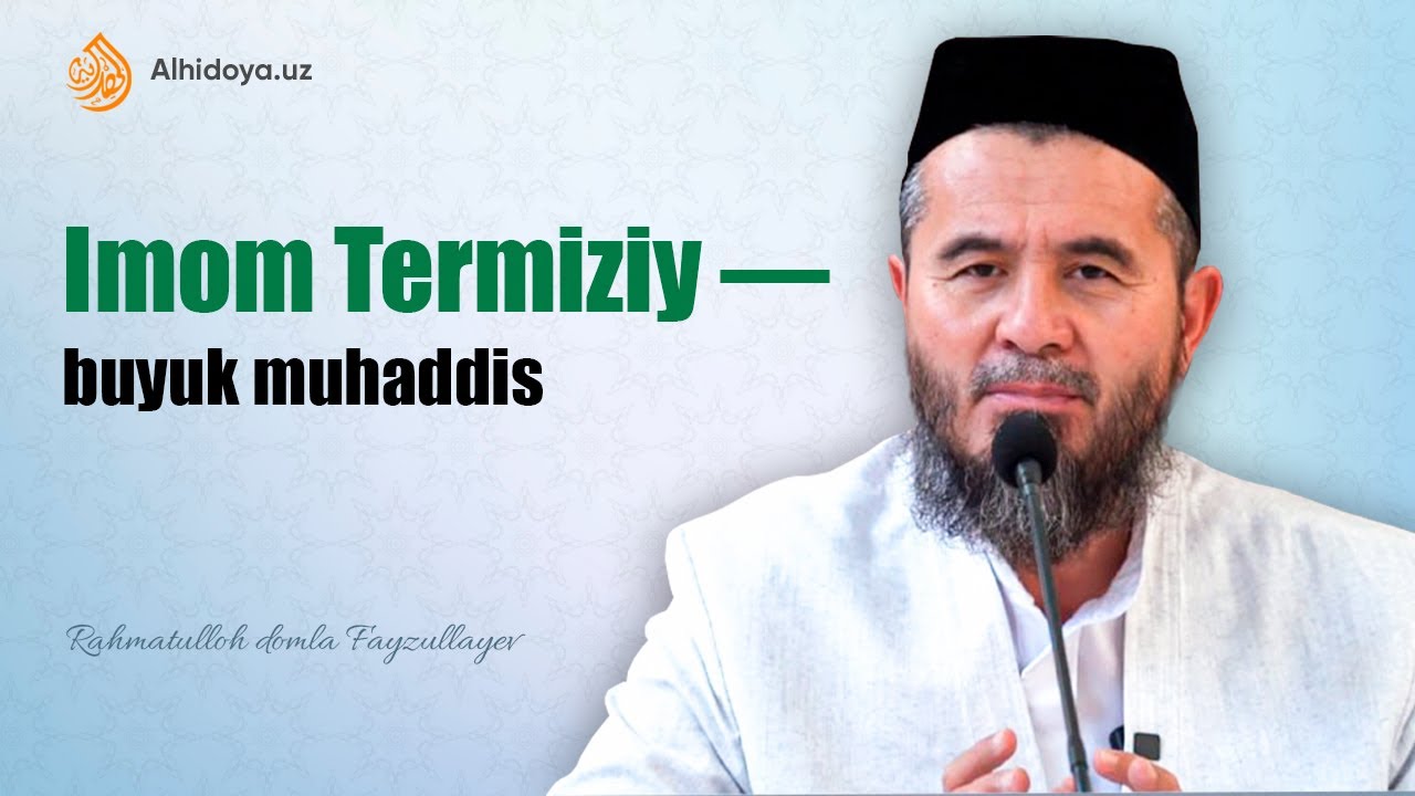 Imom Termiziy — buyuk muhaddis | Rahmatulloh domla #Rahmatullohdomla #maruza #ImomTermiziy