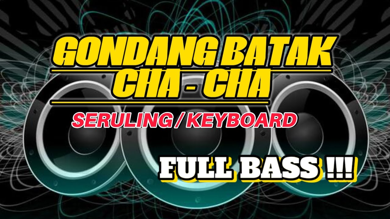GONDANG BATAK. CHA - CHA. SERULING KYBOARD. FULL BASS!!!
